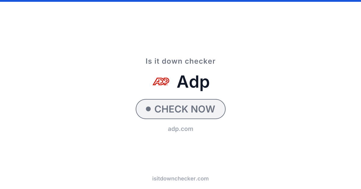 Is ADP Down? Check PEO Status Now | Is it down checker