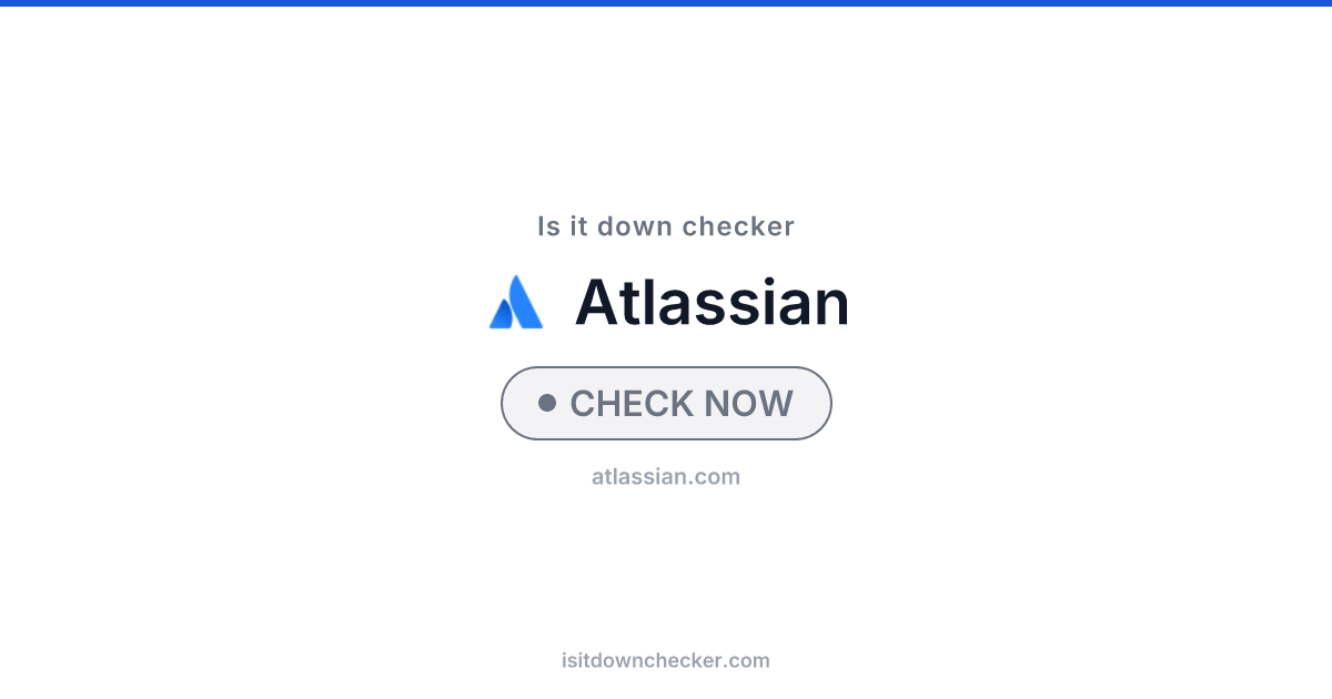 Is Atlassian Down? Check Status Now | Is it down checker