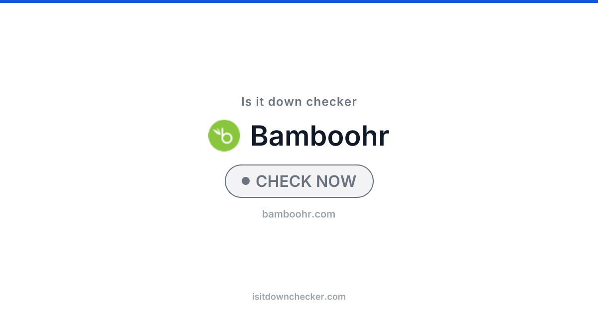 Is BambooHR Down? Check Job Status Now | Is it down checker