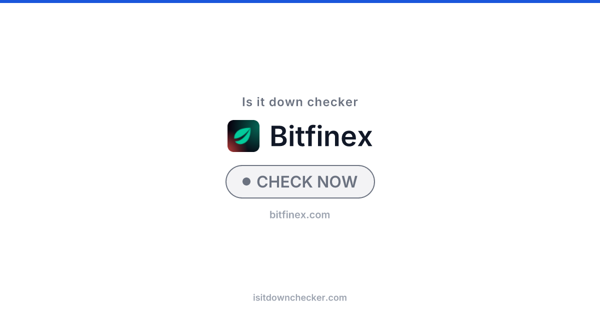 Is Bitfinex Down? Check Status Now | Is it down checker