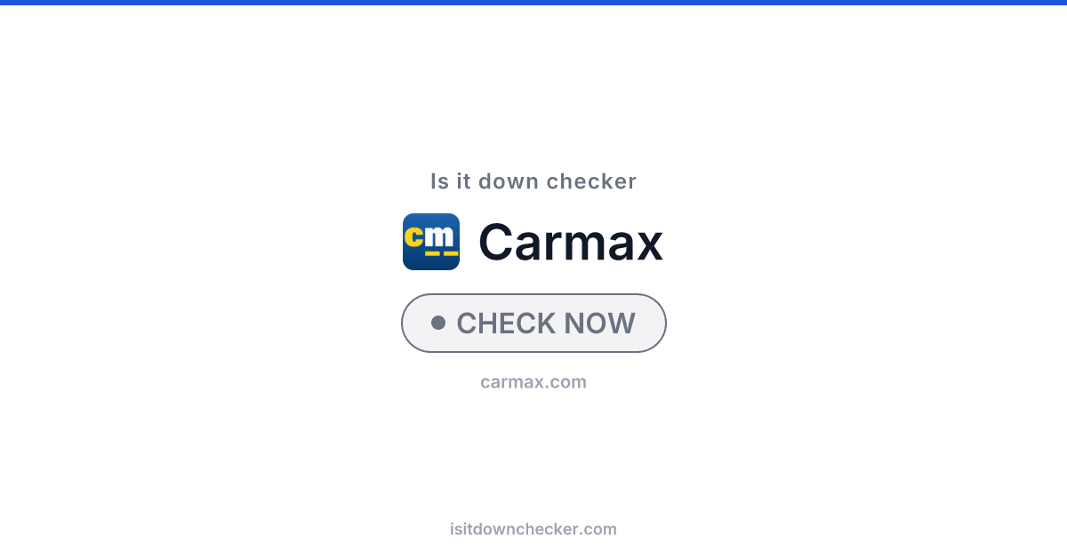 Is CarMax Down? Check Automotive Status Now | Is it down checker
