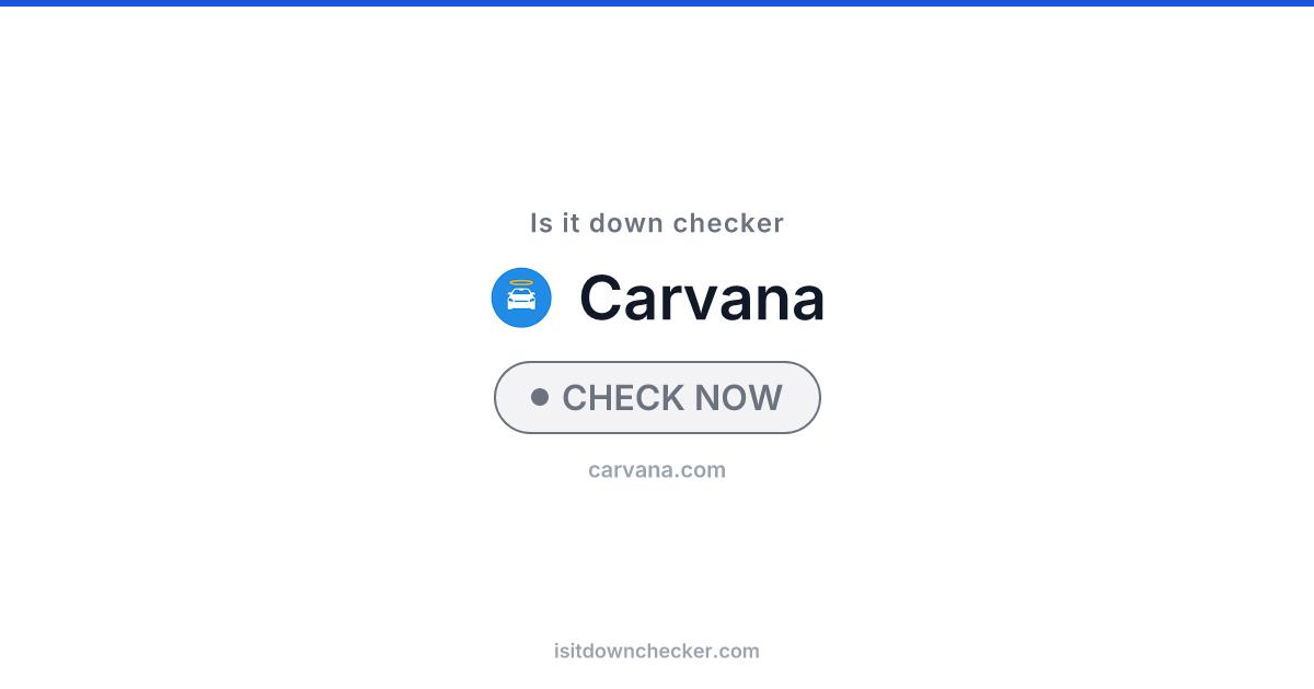 Is Carvana Down? Check Automotive Status Now | Is it down checker
