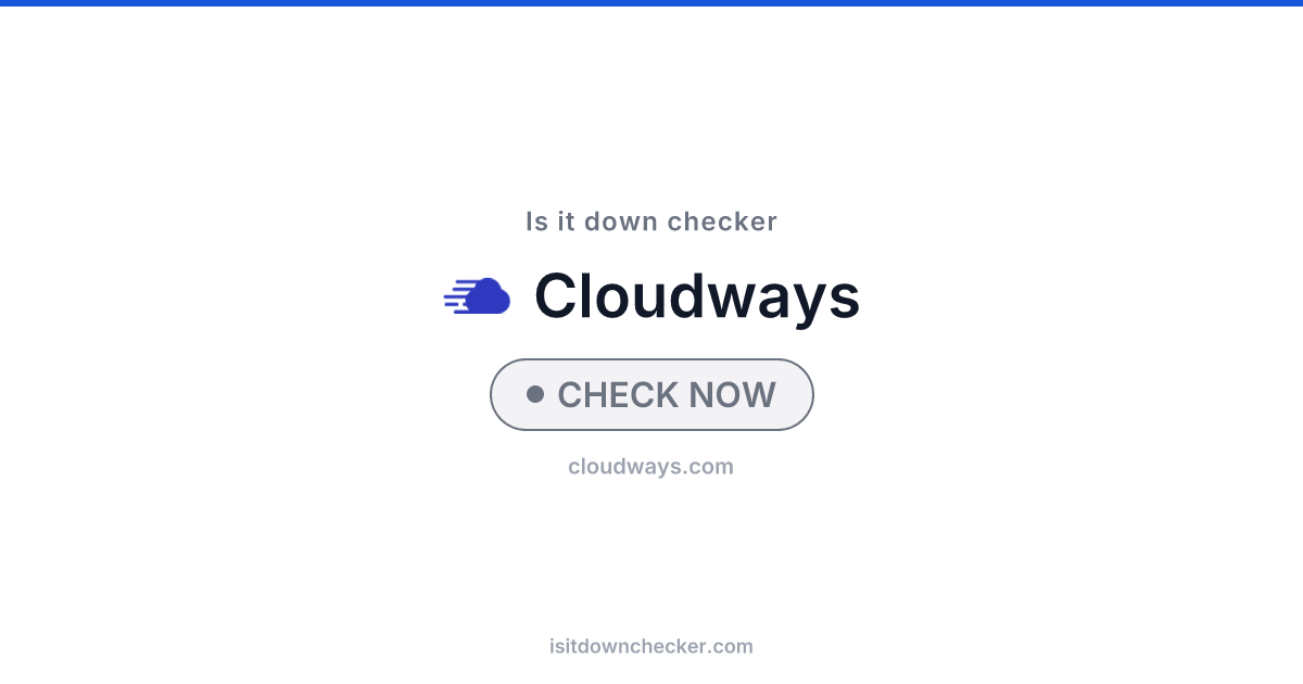 Is Cloudways Down? Check Status Now | Is it down checker