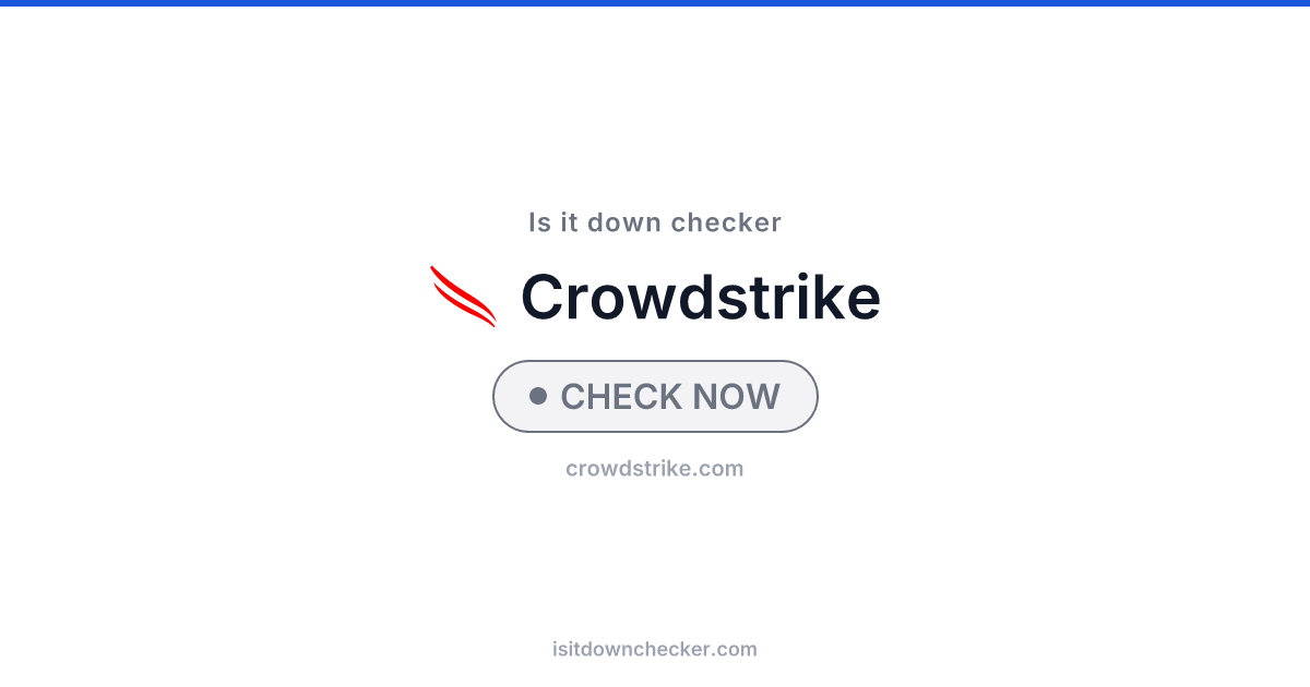 Is CrowdStrike Down? Check Status Now | Is it down checker