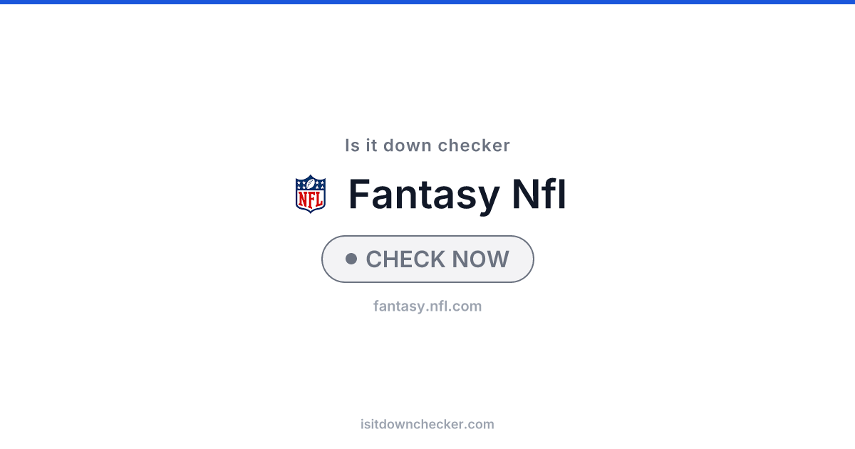 Is NFL Fantasy Down? Check Status Now | Is it down checker