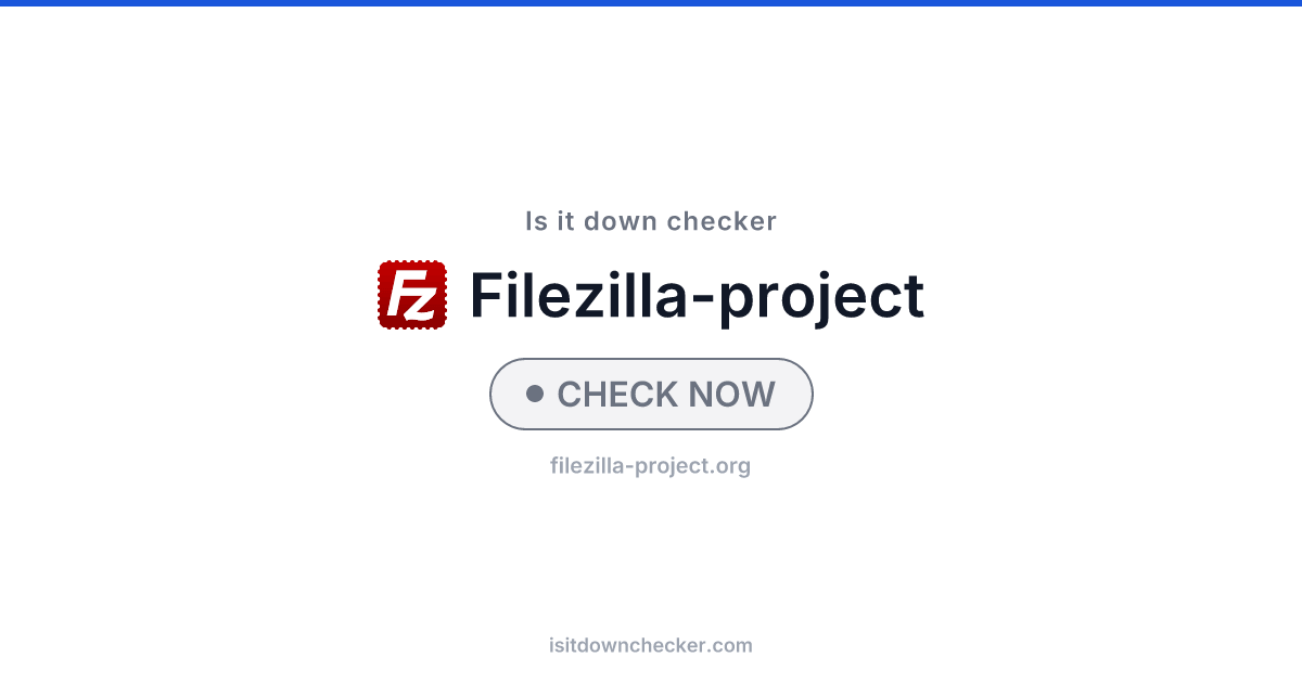 Is FileZilla Down? Check Status Now | Is it down checker