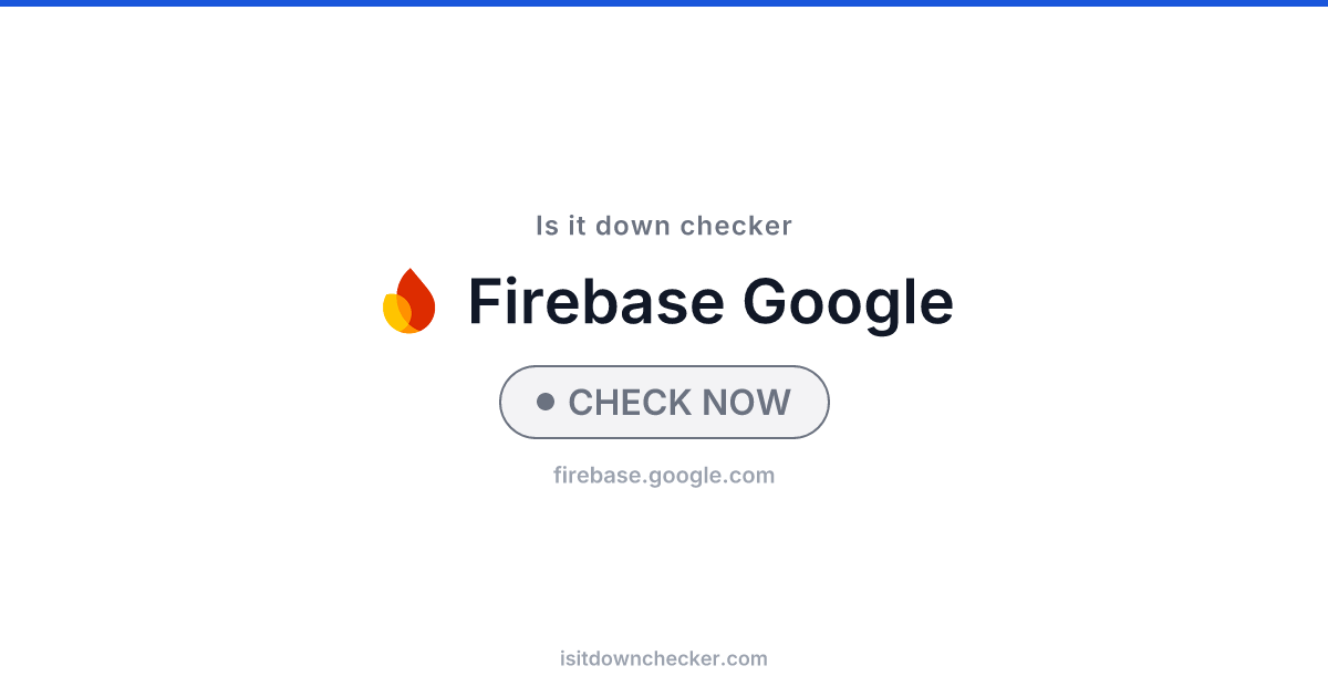 Is Firebase Down? Check Cloud Status Now | Is it down checker