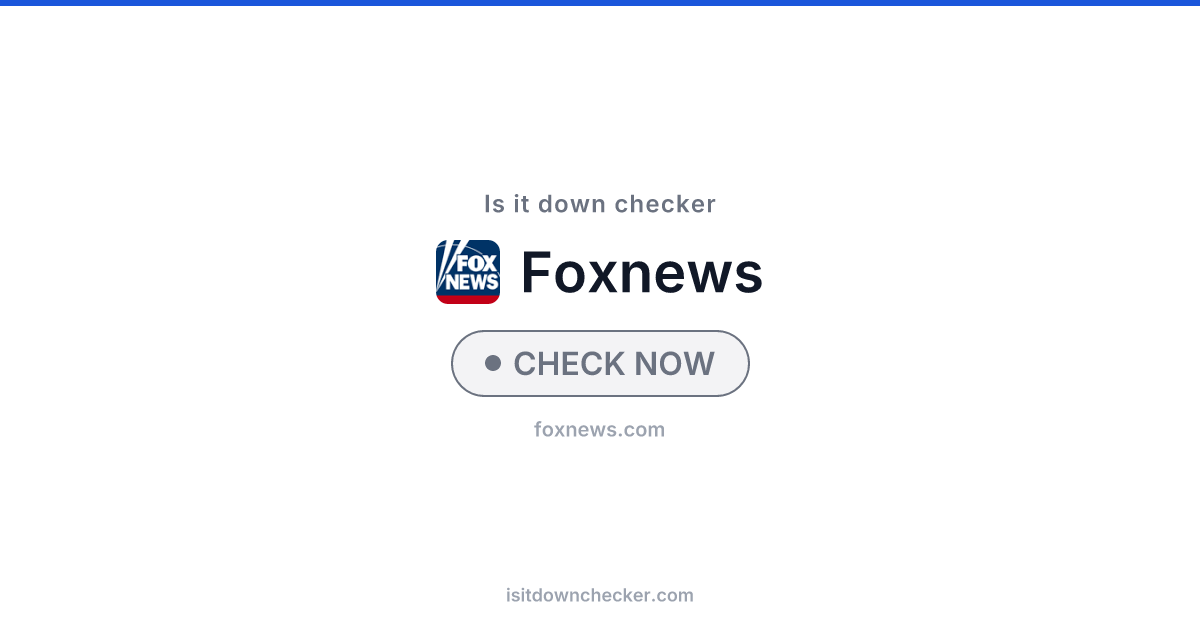 Is Fox News Down? Check News Status Now | Is it down checker
