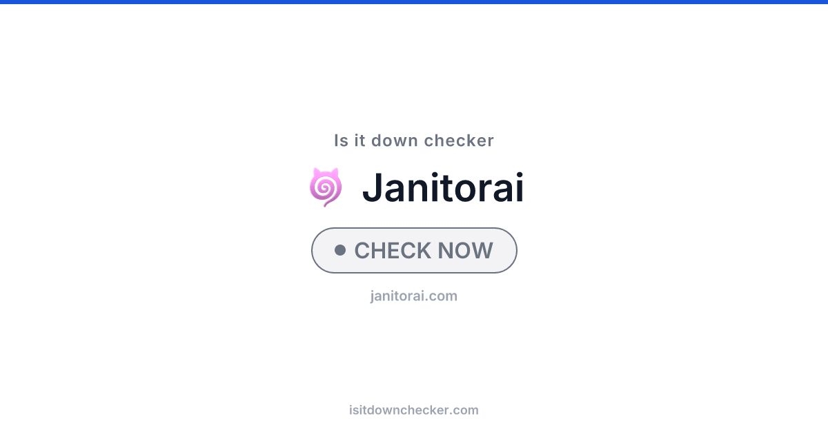 Is JanitorAI Down? Check Status Now | Is it down checker