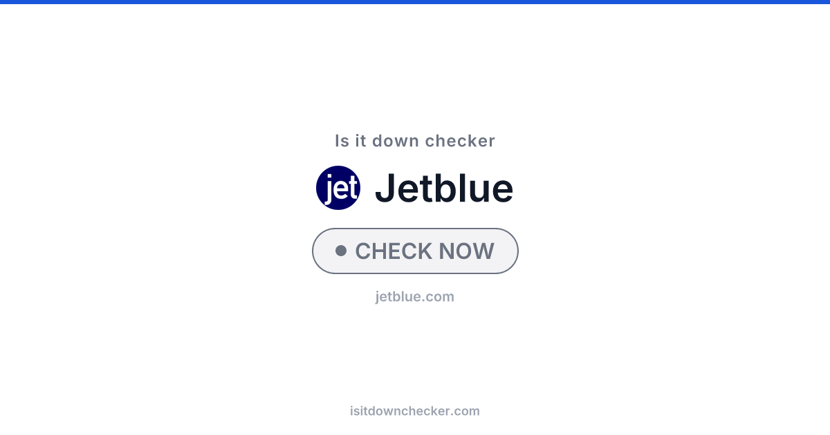 Is JetBlue Down? Check Travel Status Now | Is it down checker