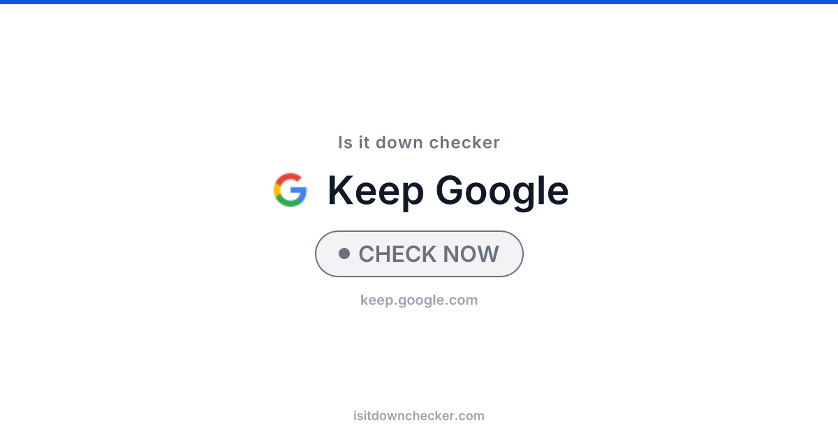 Is Google Keep Down? Check Status Now | Is it down checker