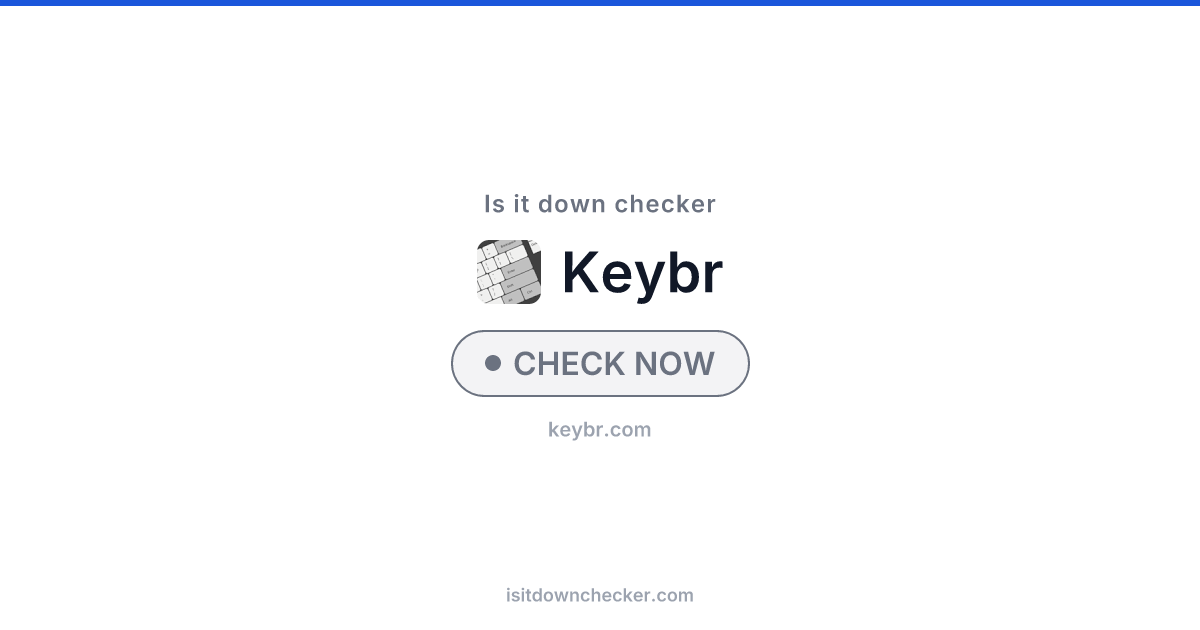 Is KeyBr Down? Check Status Now | Is it down checker