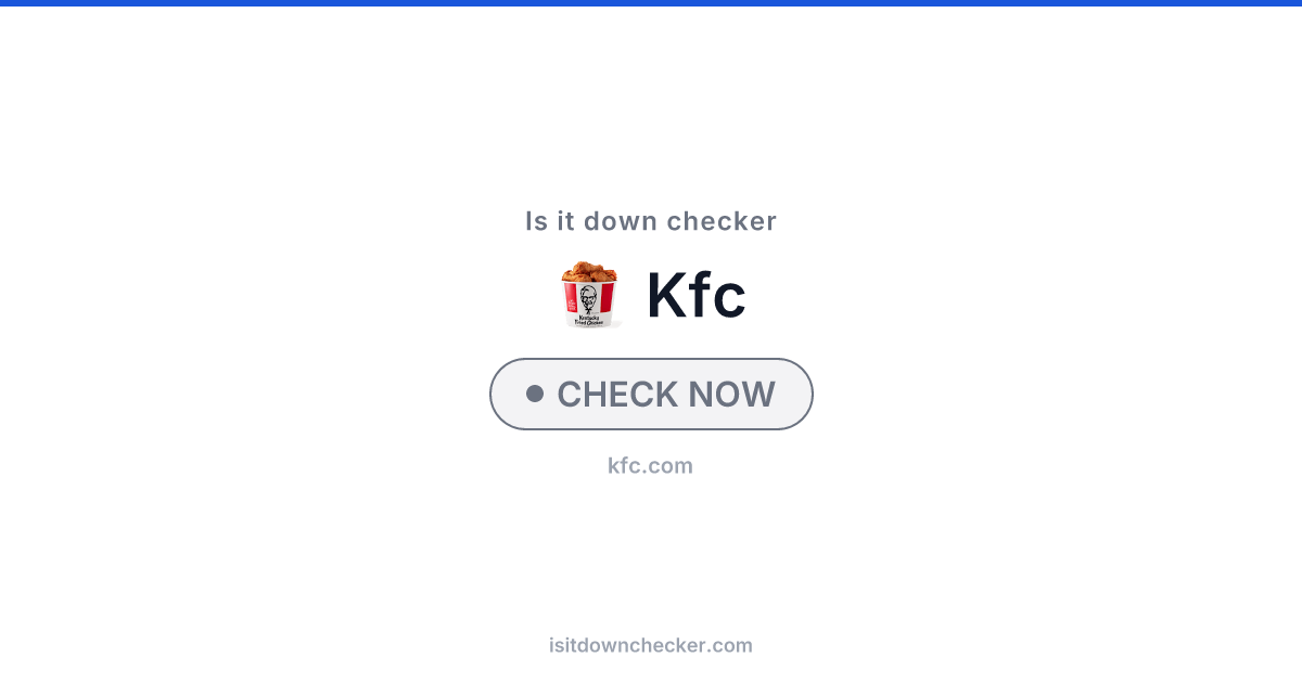 Is KFC Down? Check Food Delivery Status Now | Is it down checker