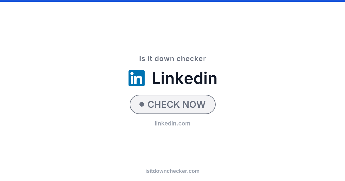 Is LinkedIn Down? Check Status Now | Is it down checker