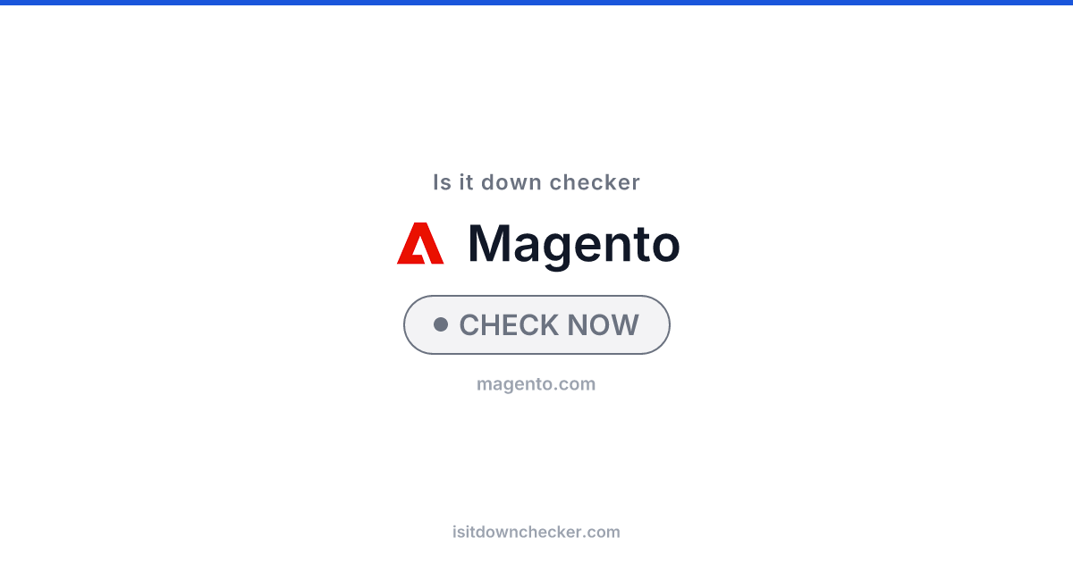 Is Magento Down? Check SaaS Status Now | Is it down checker