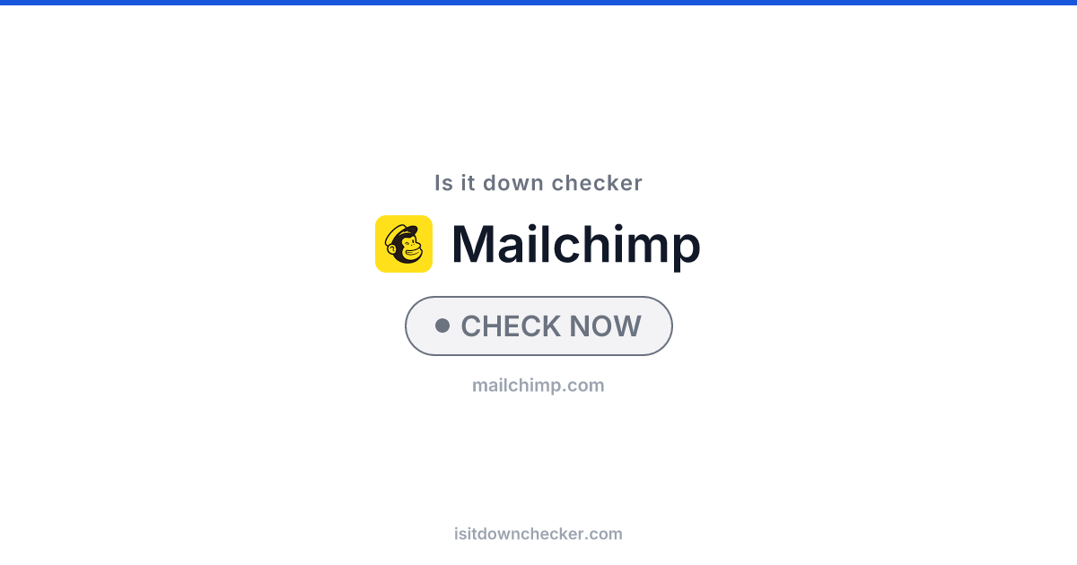 Is Mailchimp Down? Check Status Now | Is it down checker