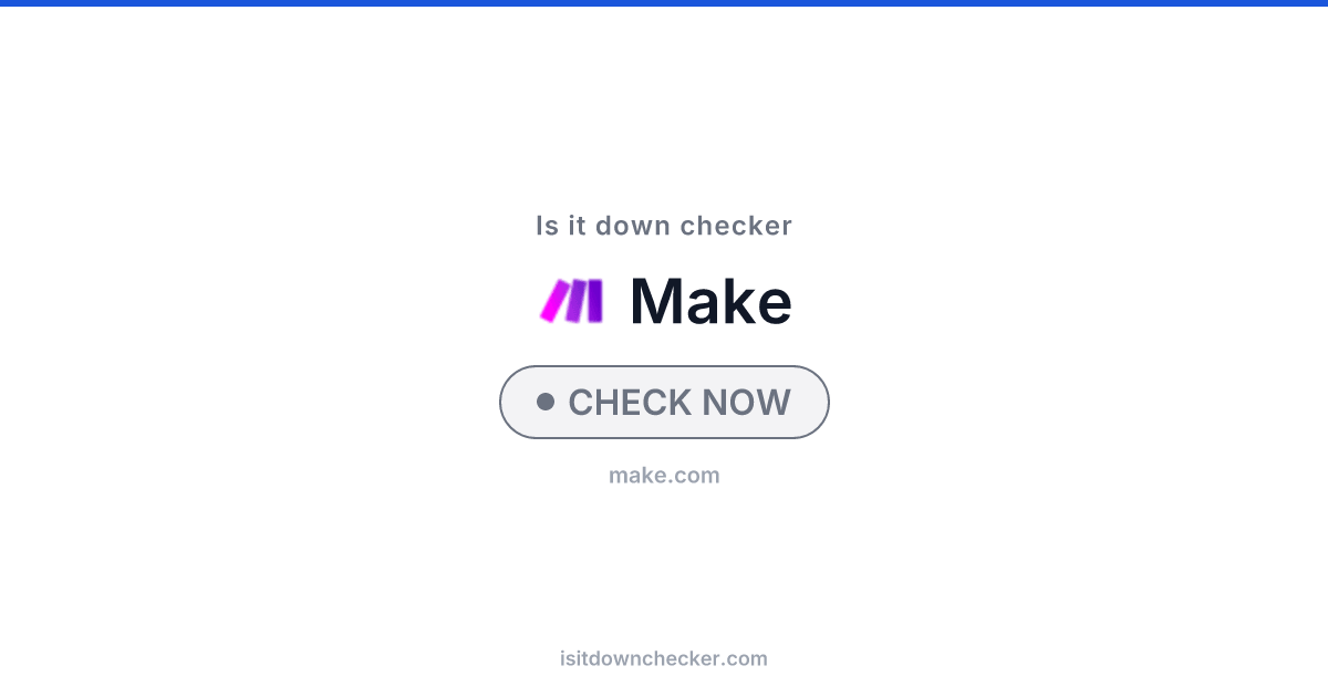 Is Make Down? Check SaaS Status Now | Is it down checker
