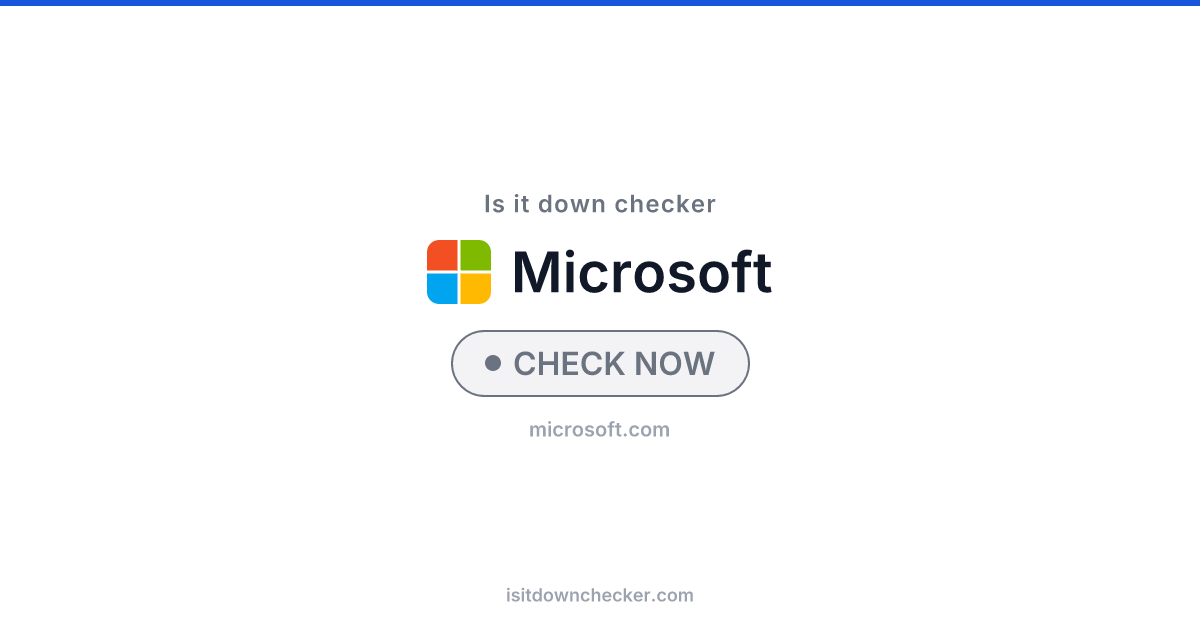 Is Microsoft Down? Check Status Now | Is it down checker