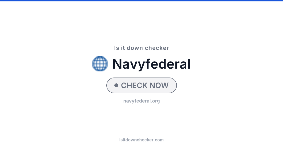 Is Navy Federal Down? Check Status Now | Is it down checker