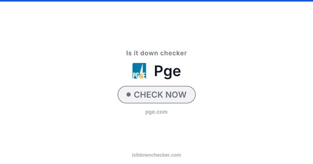 Is PG&E Down? Check Utilities Status Now | Is it down checker