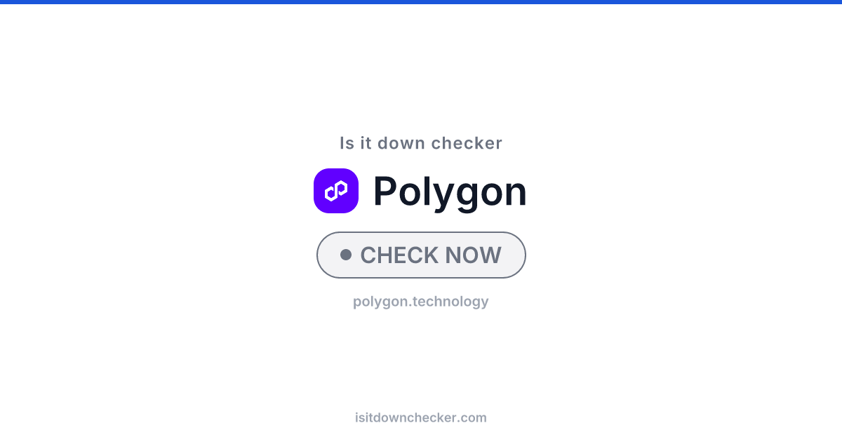 Is Polygon Down? Check Status Now | Is it down checker