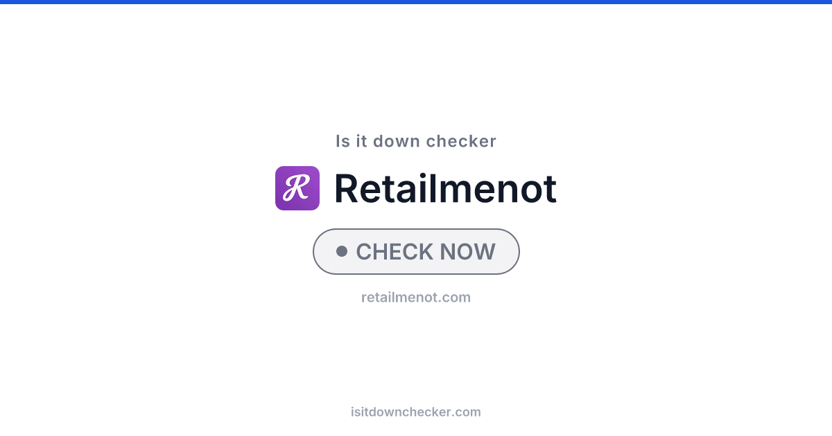 Is RetailMeNot Down? Check Status Now | Is it down checker