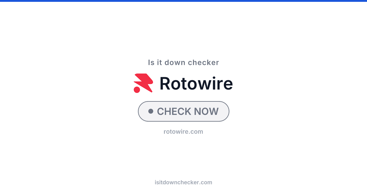 Is RotoWire Down? Check Sports Status Now | Is it down checker
