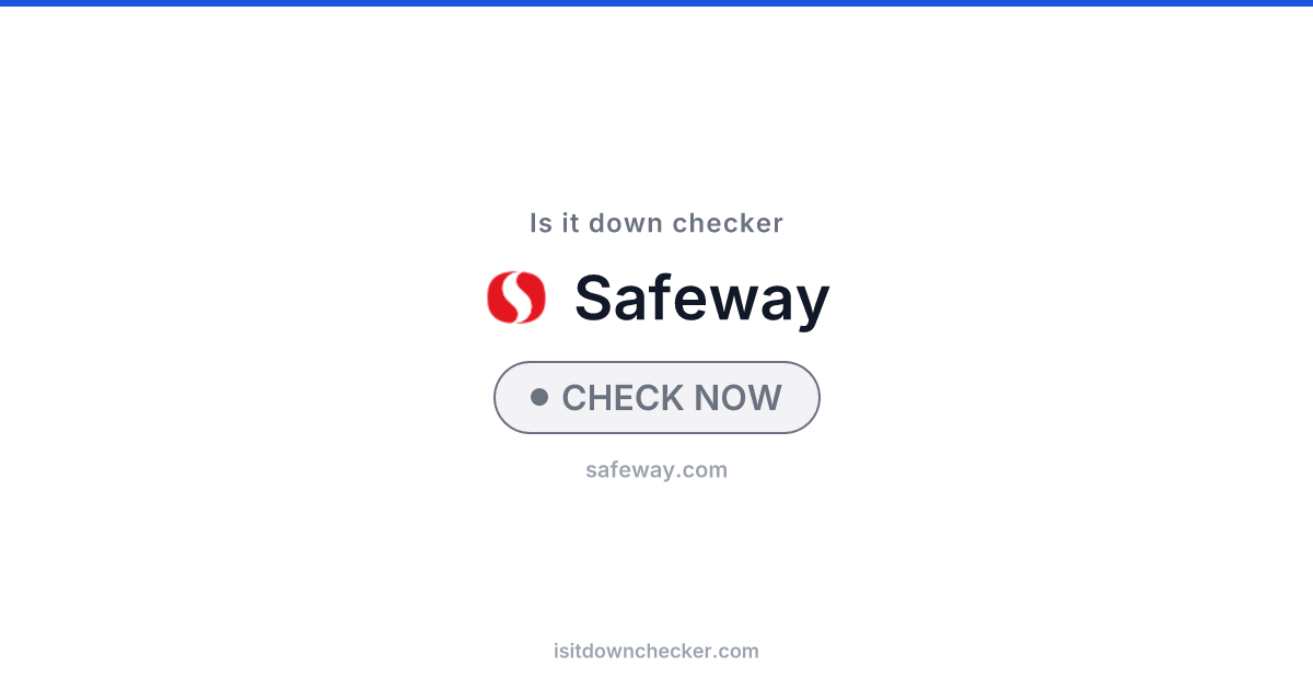 Is Safeway Down? Check Grocery Status Now | Is it down checker