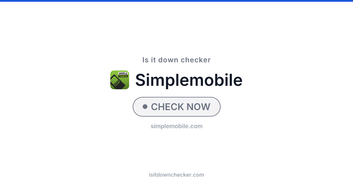 Is Simple Mobile Down? Check Status Now | Is it down checker