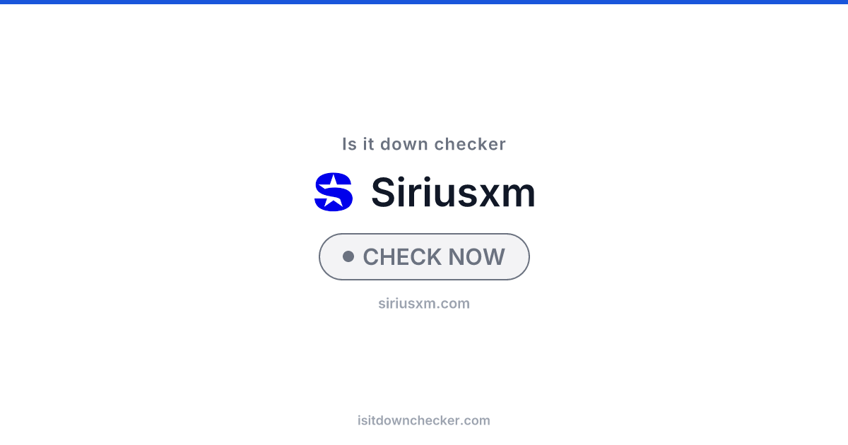 Is SiriusXM Down? Check Streaming Status Now | Is it down checker