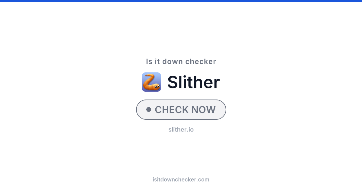 Is Slither.io Down? Check Status Now | Is it down checker
