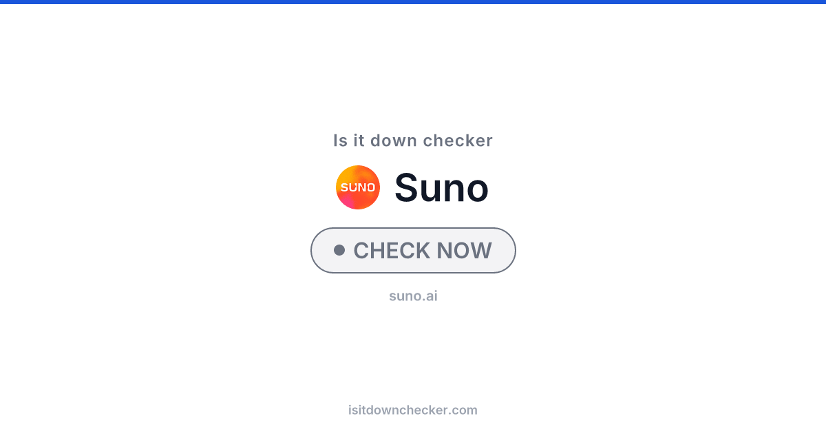 Is Suno Down? Check Status Now | Is it down checker