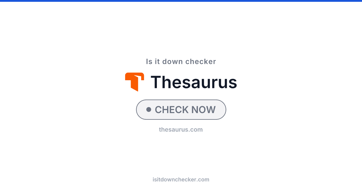 Is Thesaurus.com Down? Check Status Now | Is it down checker