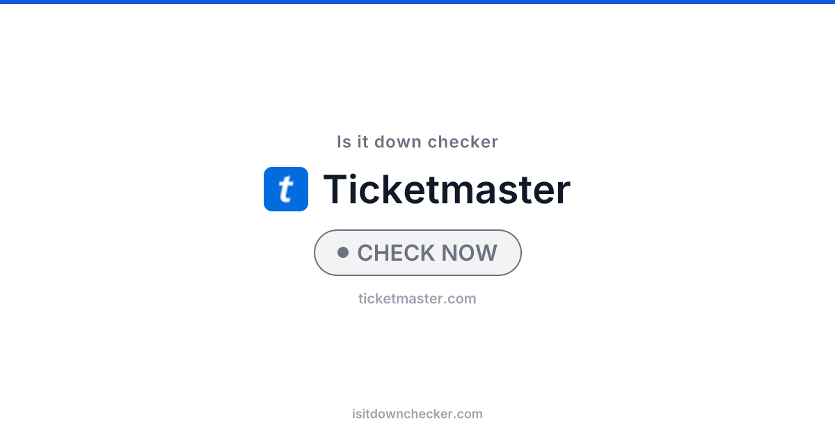 Is Ticketmaster Down? Check Status Now | Is it down checker