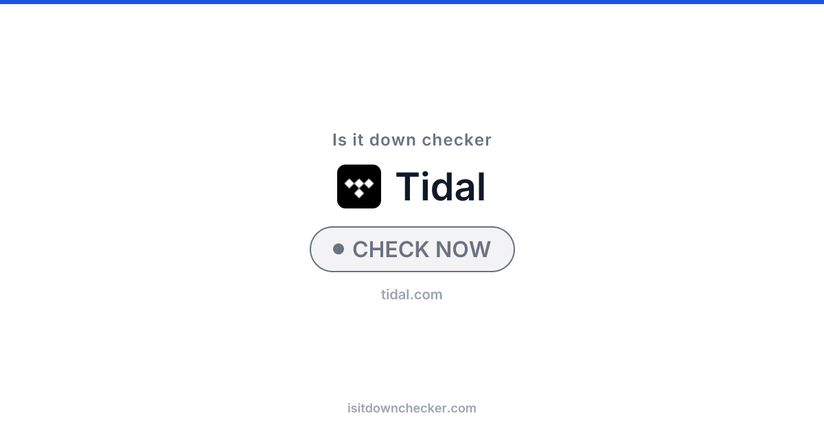 Is Tidal Down? Check Streaming Status Now | Is it down checker