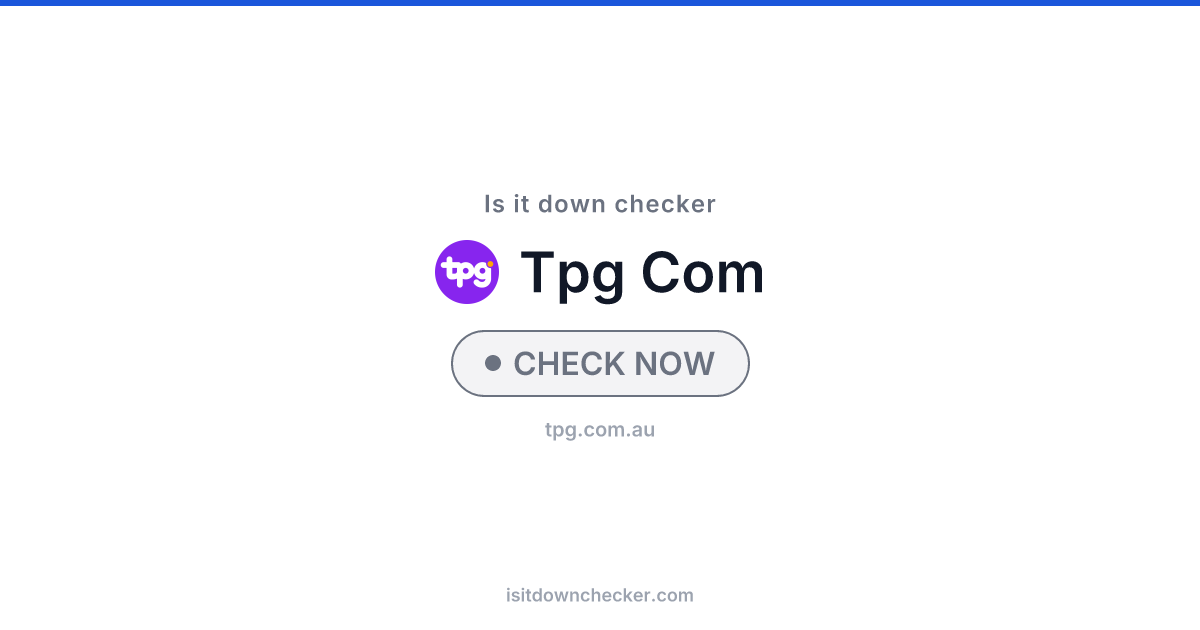 Is TPG Down? Check Telecom Status Now | Is it down checker