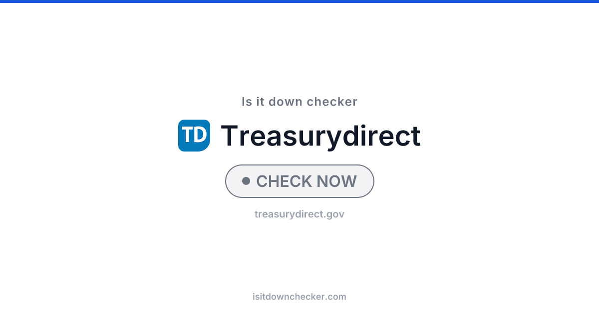 Is TreasuryDirect Down? Check Status Now | Is it down checker