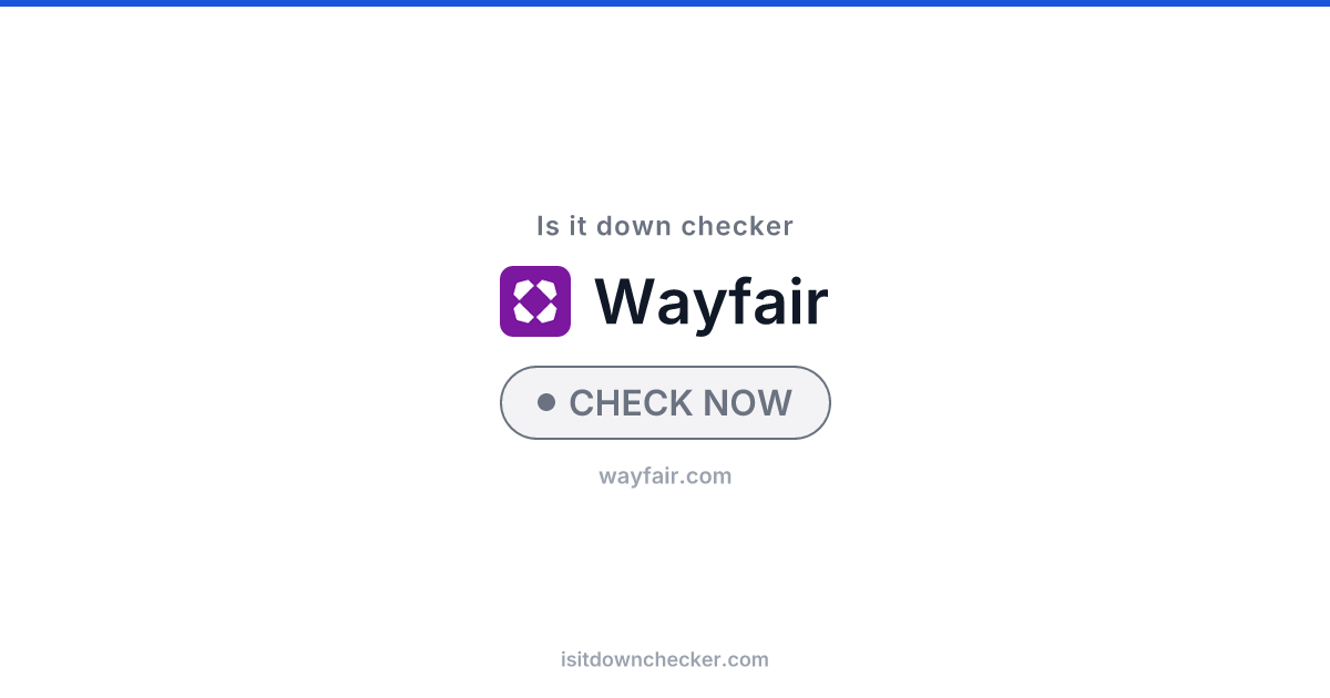 Is Wayfair Down? Check Shopping Status Now | Is it down checker