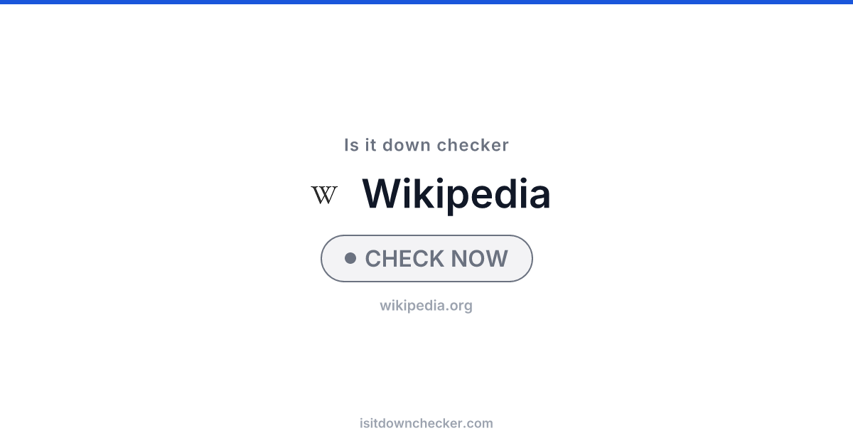 Is Wikipedia Down? Check Status Now | Is it down checker