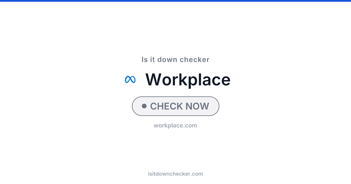 Is Workplace by Meta Down? Check Status Now | Is it down checker